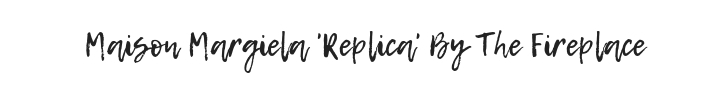 Maison Margiela Replica 'By The Fireplace'